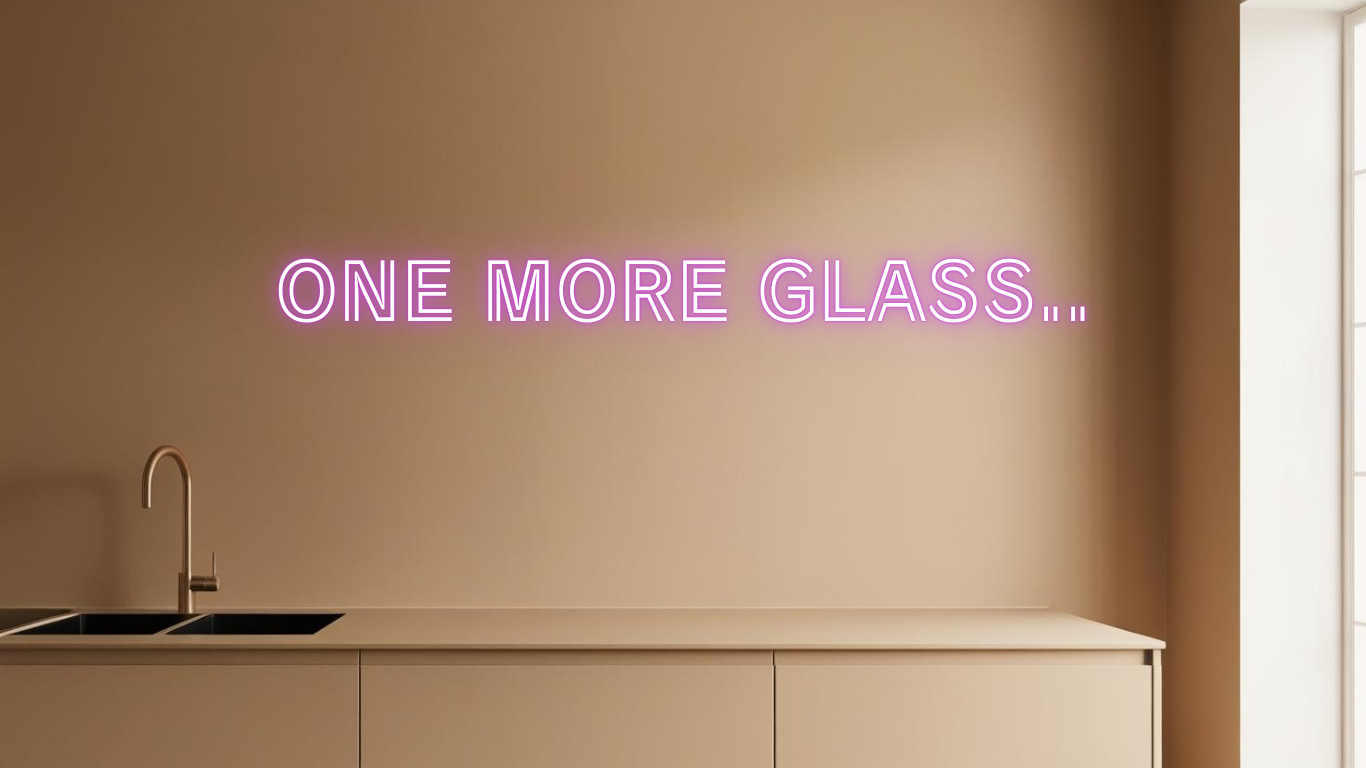 ONE MORE GLASS NEON SIGN